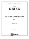 ピアノ選集・Vol.1（エドヴァルド・グリーグ）（ピアノ）【Selected Compositions, Volume I】