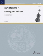 ヘリアーネの奇跡・Op.20（エーリヒ・ヴォルフガング・コルンゴルト）（ヴァイオリン+ピアノ）【Gesang der Heliane Op. 20】