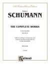 シューマン・ピアノ全集・Vol.4（ロベルト・シューマン）（ピアノ）【Complete Works, Volume IV】