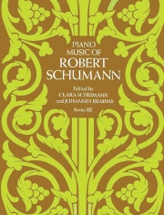 シューマン・ピアノ作品集・Vol.3（ロベルト・シューマン）（ピアノ）【Piano Music of Robert Schumann Series 3】