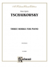 3つの小品（ピョートル・チャイコフスキー）（ピアノ）【Three Works for Piano】