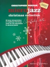 マイクロジャズ・クリスマス・コレクション（中上級編）（クリストファー・ノートン）（ピアノ）【Microjazz Christmas Collection】
