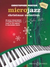 マイクロジャズ・クリスマス・コレクション（初中級編）（クリストファー・ノートン）（ピアノ）【Microjazz Christmas Collection】