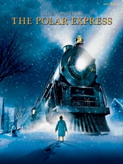 「ポーラー・エクスプレス」セレクション（アラン・シルヴェストリ）（ピアノ）【The Polar Express, Selections from】