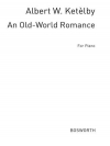 古い世界のロマンス（アルバート・ケテルビー）（ピアノ）【An Old World Romance】