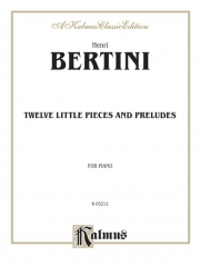 12の小品＆前奏曲（アンリ・ベルティーニ）（ピアノ）【Twelve Little Pieces and Preludes】