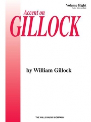 アクセント・オン・ギロック・Vol.8（ウィリアム・ギロック）（ピアノ）【Accent on Gillock Volume 8】