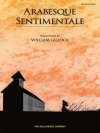 アラベスク・センチメンタル（ウィリアム・ギロック）（ピアノ）【Arabesque Sentimentale】