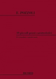 10の性格的な小品（エットーレ・ポッツォーリ）（ピアノ二重奏）【10 Piccoli Pezzi caratteristici】