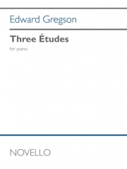 3つの練習曲（エドワード・グレグソン）（ピアノ）【Three Études】