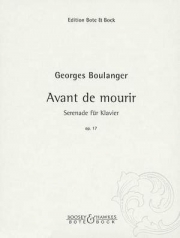 いのち尽きるまでに愛す・Op.17（ジョルジ・ブーランジェ）（ピアノ）【Avant De Mourir, Op. 17】