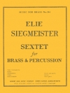 六重奏曲（エリー・ジーグマイスター）（金管五重奏+打楽器）【Sextet】