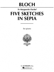 セピア色の5つのスケッチ（エルネスト・ブロッホ）（ピアノ）【5 Sketches in Sepia】