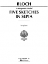 セピア色の5つのスケッチ（エルネスト・ブロッホ）（ピアノ）【5 Sketches in Sepia】