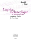 カプリス・メランコリックとその他の小品（レイナルド・アーン）（ピアノ二重奏）【Caprice Mélancolique et Autres Pièces】