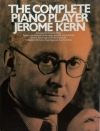コンプリート・ピアノ・プレイヤー（ジュローム・カーン）（ピアノ）【Complete Piano Player】