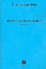 10のやさしい小品（シャルル・ケクラン）（ピアノ）【10 Petites Pièces Faciles】