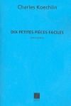10のやさしい小品（シャルル・ケクラン）（ピアノ）【10 Petites Pièces Faciles】