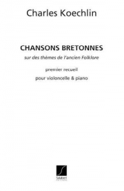 ブルターニュの歌（シャルル・ケクラン）（チェロ+ピアノ）【Chansons Bretonnes, Opus 115】