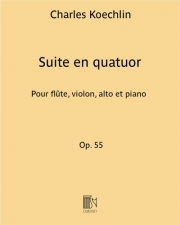 四重奏のための組曲・Op.55（シャルル・ケクラン）（ミックス三重奏+ピアノ）【Suite en Quatuor Op.55】