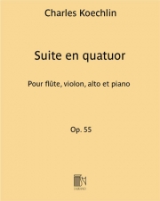 四重奏のための組曲・Op.55（シャルル・ケクラン）（ミックス三重奏+ピアノ）【Suite en Quatuor Op.55】