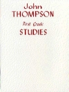 ファースト・グレード・スタディー（ジョン・トンプソン）（ピアノ）【First Grade Studies】