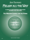 メロディー・オール・ザ・ウェイ・Book.1B（ジョン・トンプソン）（ピアノ）【Melody All The Way – Book 1B】