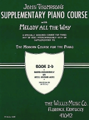 メロディー・オール・ザ・ウェイ・Book.2B（ジョン・トンプソン）（ピアノ）【Melody All The Way – Book 2B】