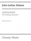 Untouched　(ジョン・ルーサー・アダムズ) (弦楽四重奏)
