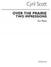大草原を越えて（シリル・スコット）（ピアノ）【Over The Prairie (Two Impressions)】