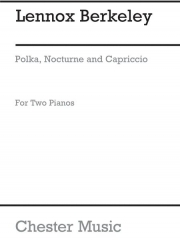 ポルカ、ノクターン、カプリチオ・Op. 5（レノックス・バークリー）（ピアノ二重奏）【Polka, Nocturne, Capriccio Op.5】