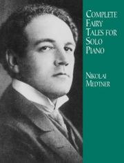 おとぎ話 (ニコライ・メトネル)（ピアノ）【Complete Fairy Tales for Solo Piano】
