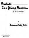 若い音楽家のための前奏曲（ノーマン・デロ・ジョイオ）（ピアノ）【Prelude to a Young Musician】
