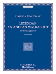 レジェンダス 「アンデスの徒歩旅行」　(ガブリエラ・レナ・フランク) (弦楽四重奏)【Leyendas - An Andean Walkabout】