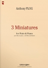 3つの小品（アンソニー・プログ）（フルート+ピアノ）【3 Miniatures】