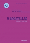 3つのバガテル（ジャン＝フランソワ・ミシェル）（フルート+ピアノ）【3 Bagatelles】