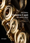 4つのカンティ (ヨスト・マイアー) (フルート四重奏)【Quattro Canti】