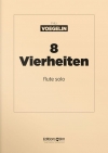 8 Vierheiten（フリッツ・フェーゲリン）（フルート）