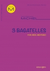 3つのバガテル（ジャン＝フランソワ・ミシェル）（オーボエ+ピアノ）【3 Bagatelles】