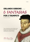 6つのファンタジー（オーランド・ギボンズ）（トランペット二重奏）【6 Fantasias】