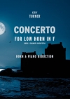 協奏曲（ケリー・ターナー）（ホルン+ピアノ）【Concerto for Low Horn in F】
