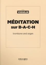 Méditation sur B.A.C.H.（フリッツ・フェーゲリン）（トロンボーン+オルガン）