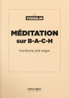 Méditation sur B.A.C.H.（フリッツ・フェーゲリン）（トロンボーン+オルガン）