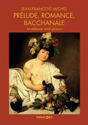 プレリュード、ロマンス、バッカナール（ジャン＝フランソワ・ミシェル）（トロンボーン+ピアノ）【Prelude, Romance, Bacchanale】