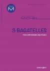 3つのバガテル（ジャン＝フランソワ・ミシェル）（ユーフォニアム+ピアノ）【3 Bagatelles】