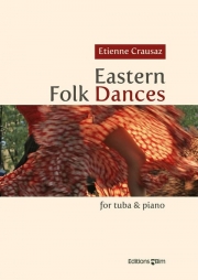 東部の民族舞踊（エティエン・クラウザ）（テューバ+ピアノ）【Eastern Folk Dances】
