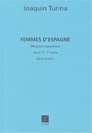 スペインの女たち・Vol.1・Op.17（ホアキン・トゥリーナ）（ピアノ）【Femmes d'Espagne Vol.1, Op.17】