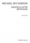 ベートーヴェン後のバガテル（マイケル・ゼヴ・ゴードン）（ピアノ）【Bagatelle after Beethoven】