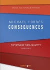 コンシクエンシーズ（マイケル・フォーブス）（ユーフォニアム＆テューバ四重奏）【Consequences】