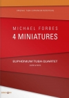 4つの小品（マイケル・フォーブス）（ユーフォニアム＆テューバ四重奏）【4 Miniatures】